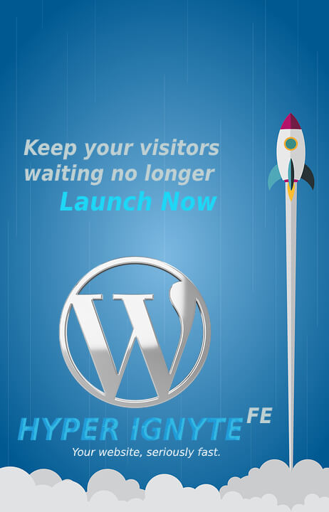 Launch now. Hyper Ignyte FE is the WordPress configuration of plugins, CSS, PHP and server settings for super fast web page loads.